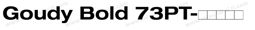 Goudy Bold 73PT字体转换